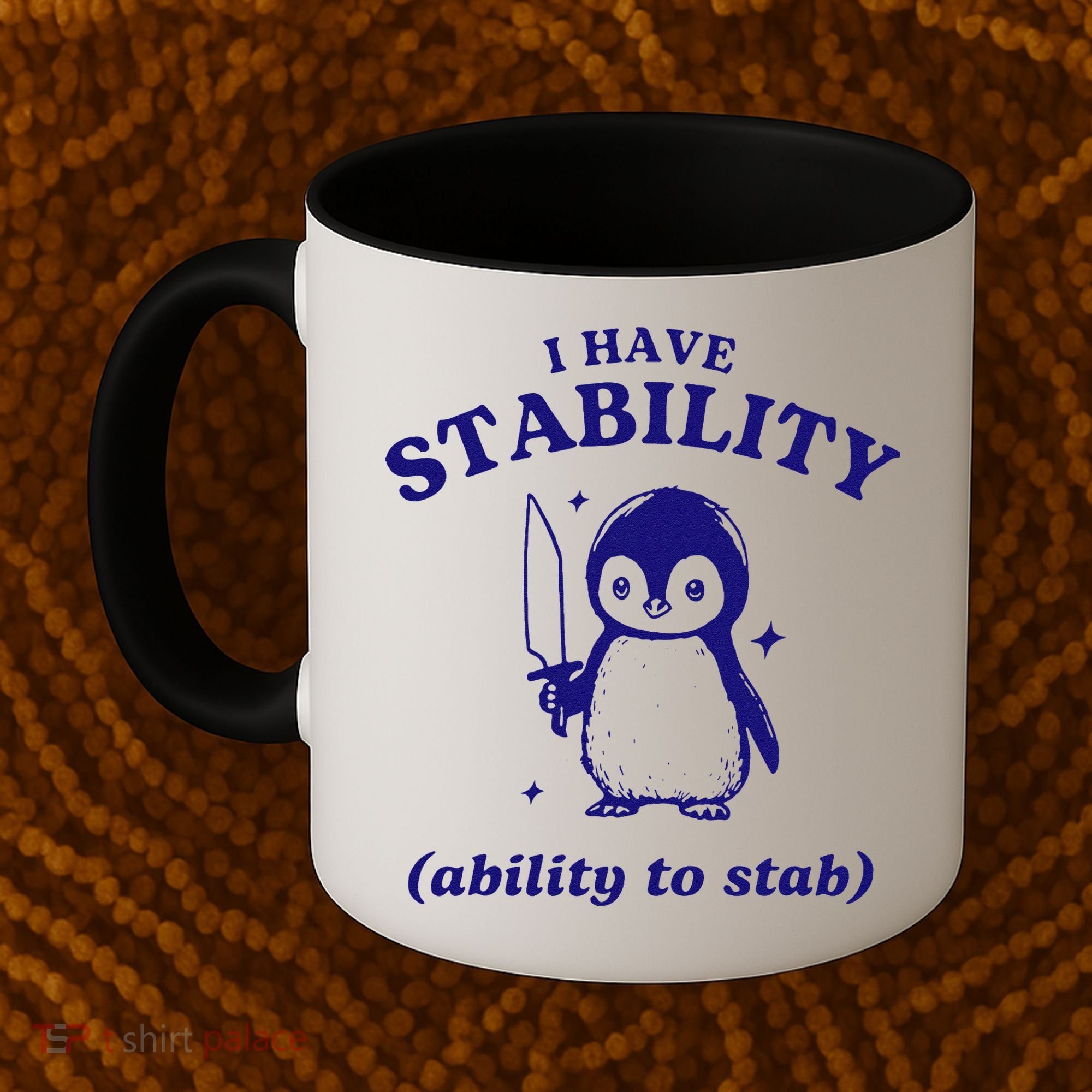 I Have Stability Ability To Stab Funny Penguin Coffee Mug