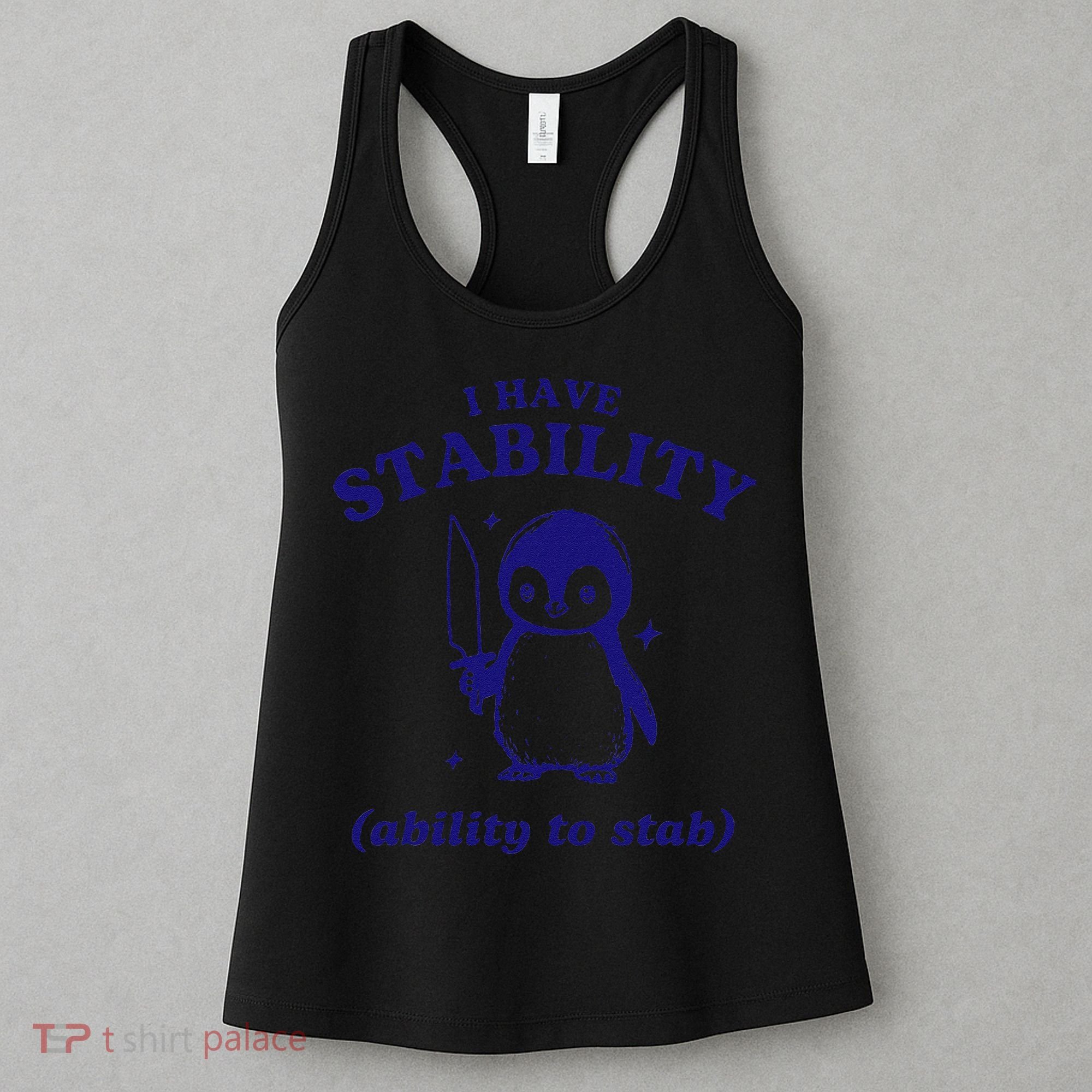 I Have Stability Ability To Stab Funny Penguin Women's Tank Top