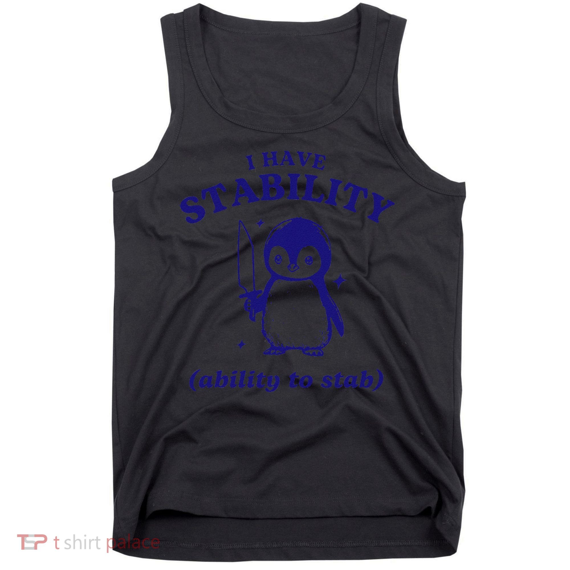 I Have Stability Ability To Stab Funny Penguin Tank Top