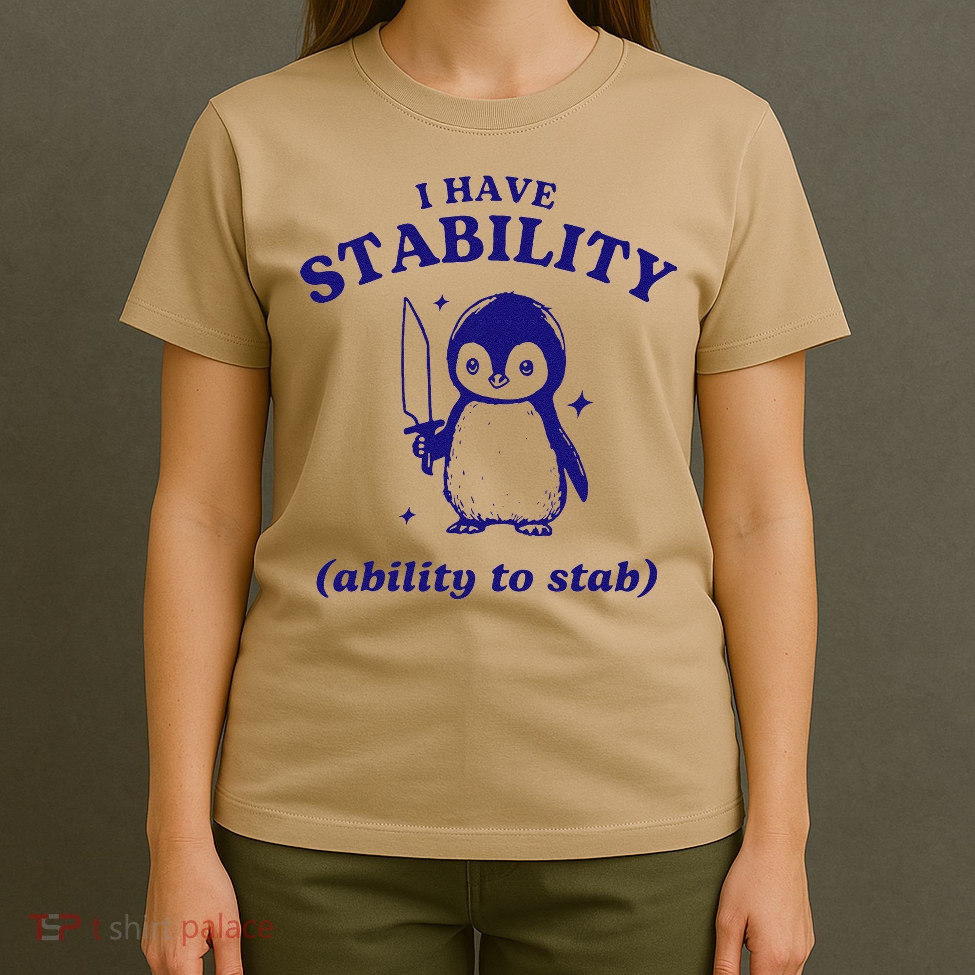 I Have Stability Ability To Stab Funny Penguin T-Shirt
