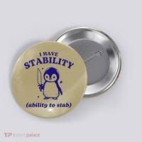 I Have Stability Ability To Stab Funny Penguin Button thumb 0