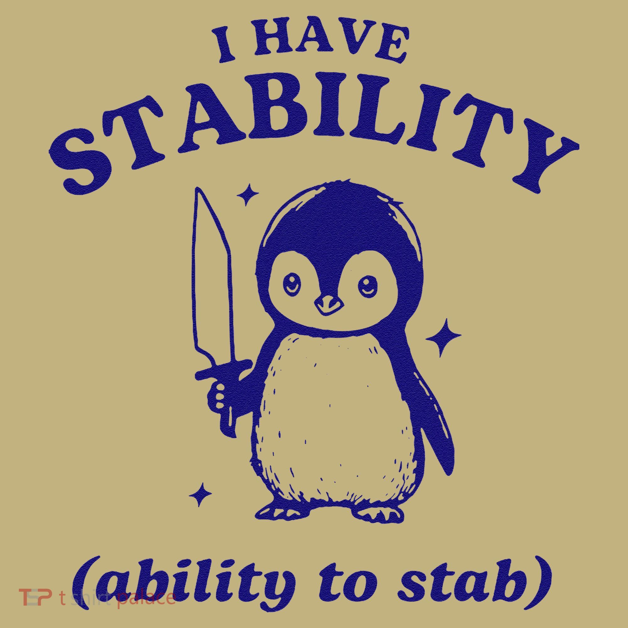 I Have Stability Ability To Stab Funny Penguin Button