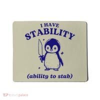 I Have Stability Ability To Stab Funny Penguin Mousepad thumb 0