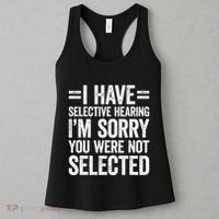 I Have Selective Hearing You WerenT Selected Women's Tank Top thumb 3