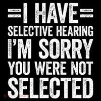 I Have Selective Hearing You WerenT Selected Kids Long Sleeve Shirt thumb 2