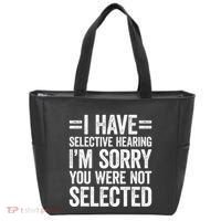 I Have Selective Hearing You WerenT Selected Tote Bag thumb 0