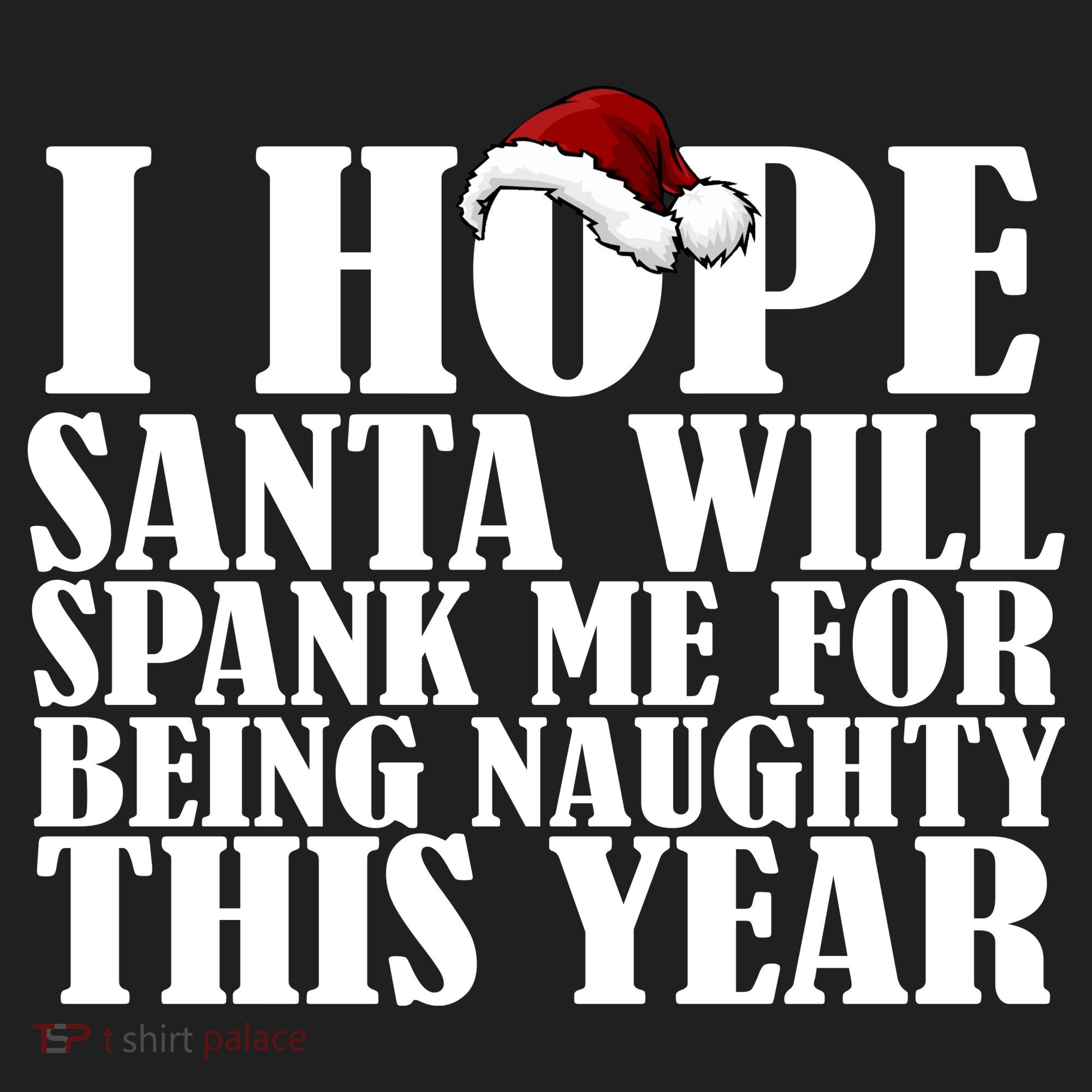 I Hope Santa Will Spank Me For Being Naughty This Year Beanie