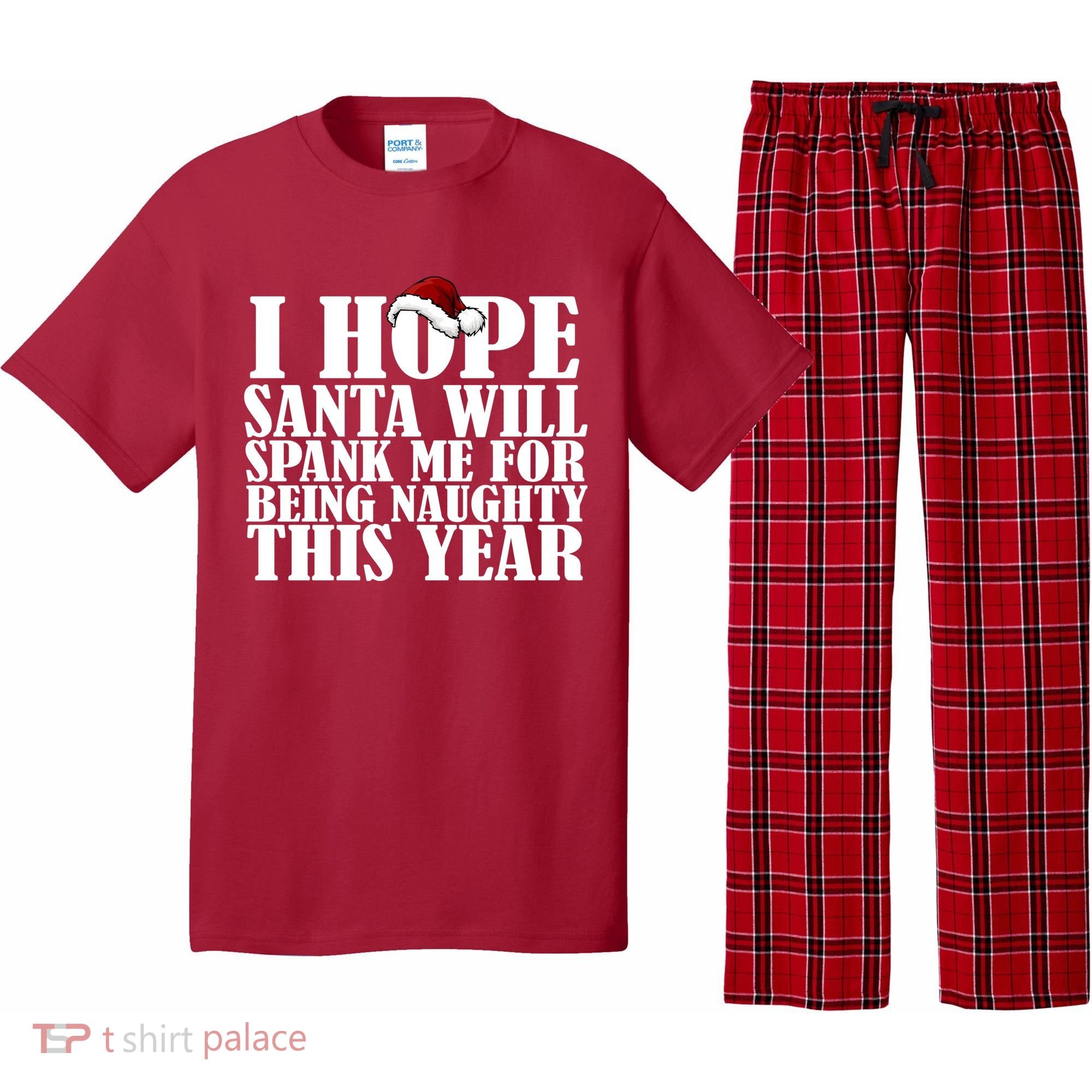 I Hope Santa Will Spank Me For Being Naughty This Year Pajama Set