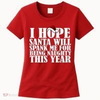 I Hope Santa Will Spank Me For Being Naughty This Year Women's T-Shirt thumb 0
