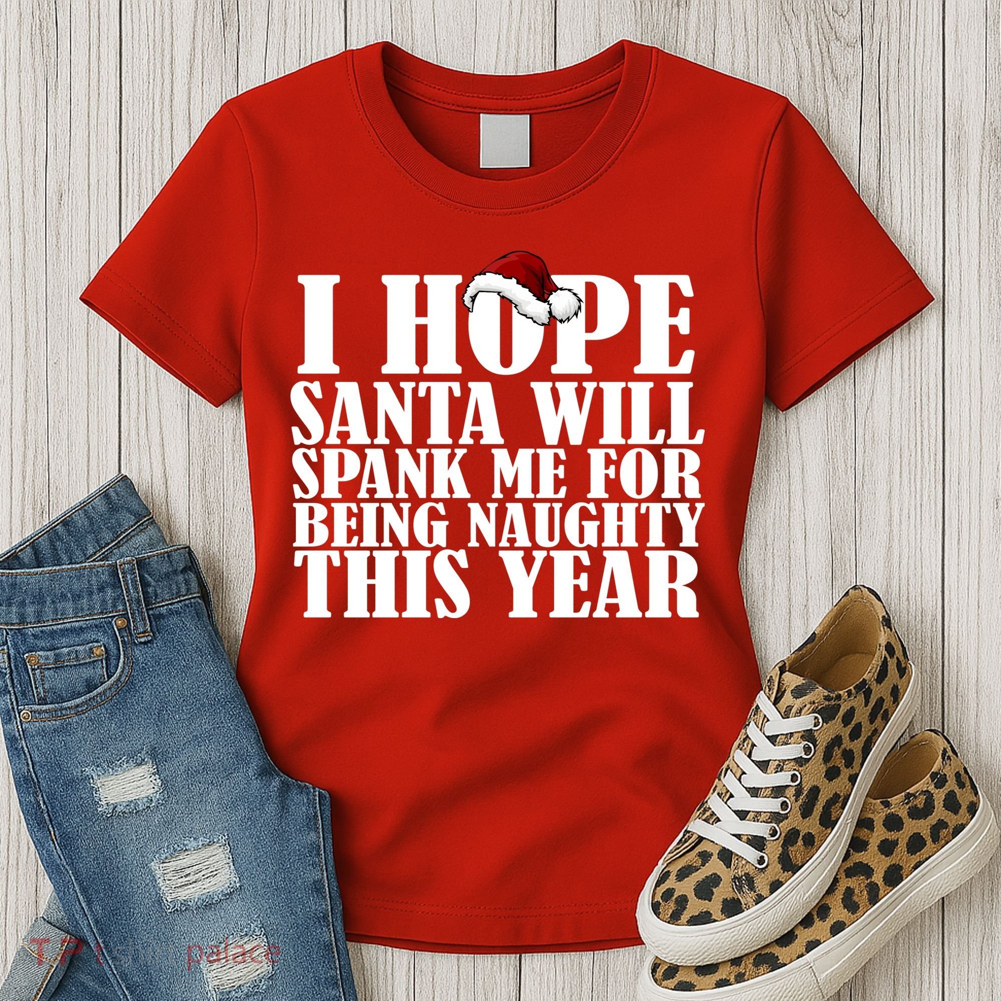 I Hope Santa Will Spank Me For Being Naughty This Year Women's T-Shirt