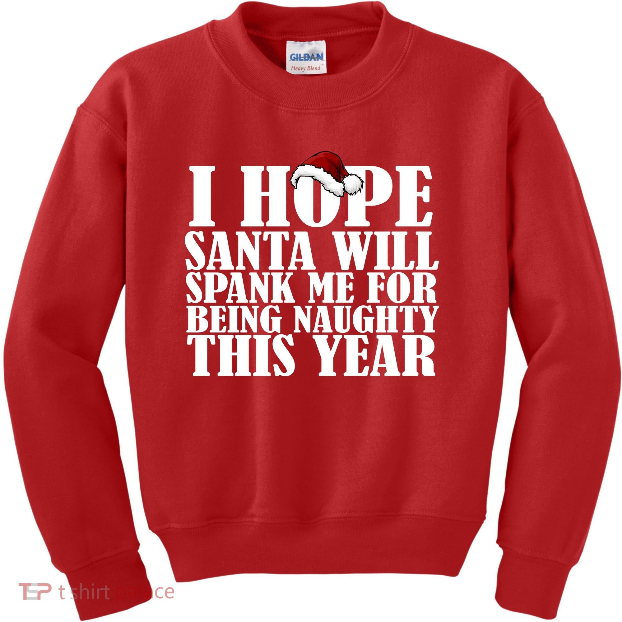 I Hope Santa Will Spank Me For Being Naughty This Year Kids Sweatshirt