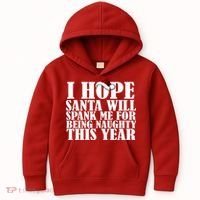 I Hope Santa Will Spank Me For Being Naughty This Year Kids Hoodie thumb 0