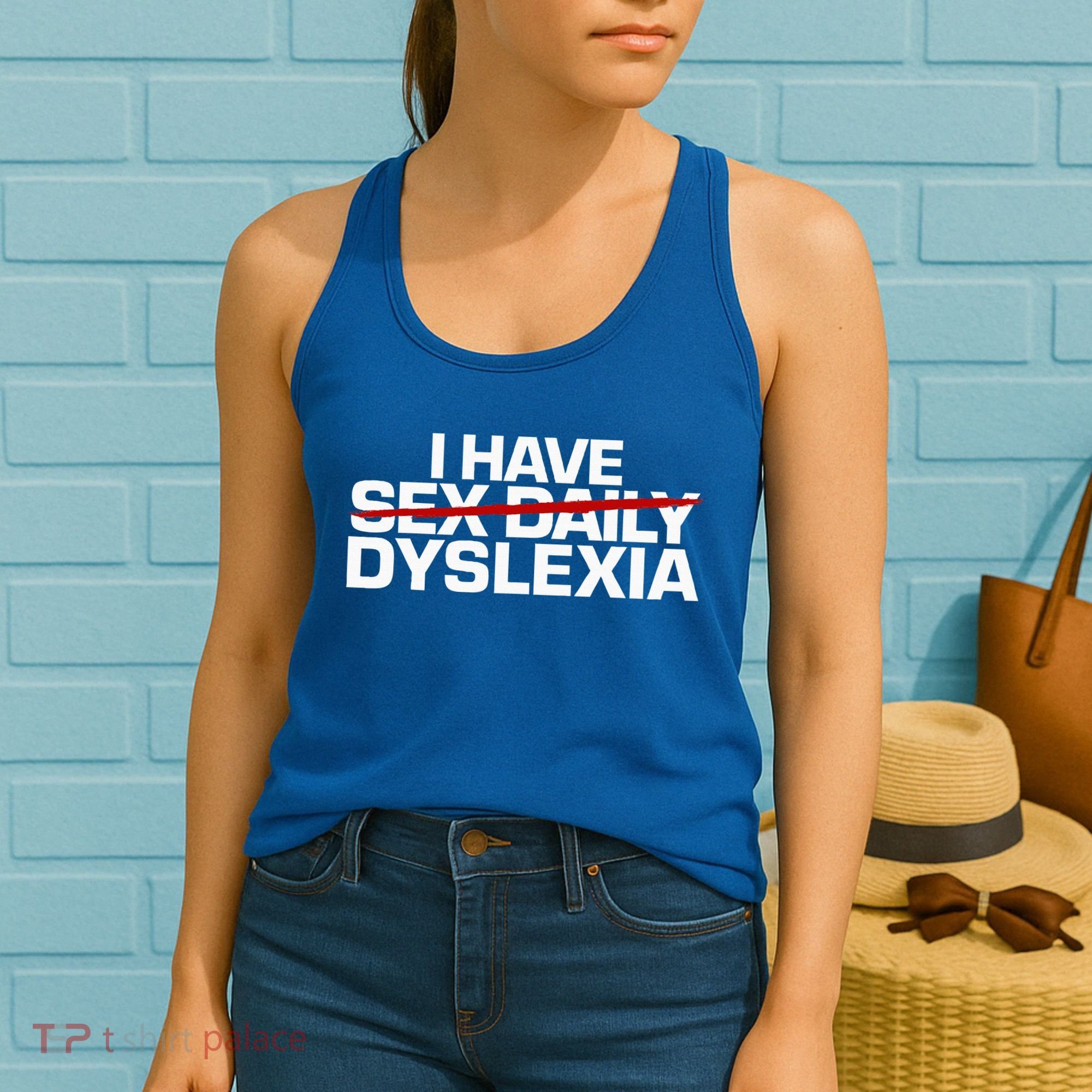 I Have Sex Daily Funny Dyslexia Women's Tank Top