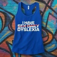 I Have Sex Daily Funny Dyslexia Women's Tank Top thumb 3