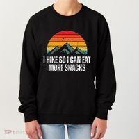 I Hike So I Can Eat More Snacks As A Funny Hiking Women's Sweatshirt thumb 0