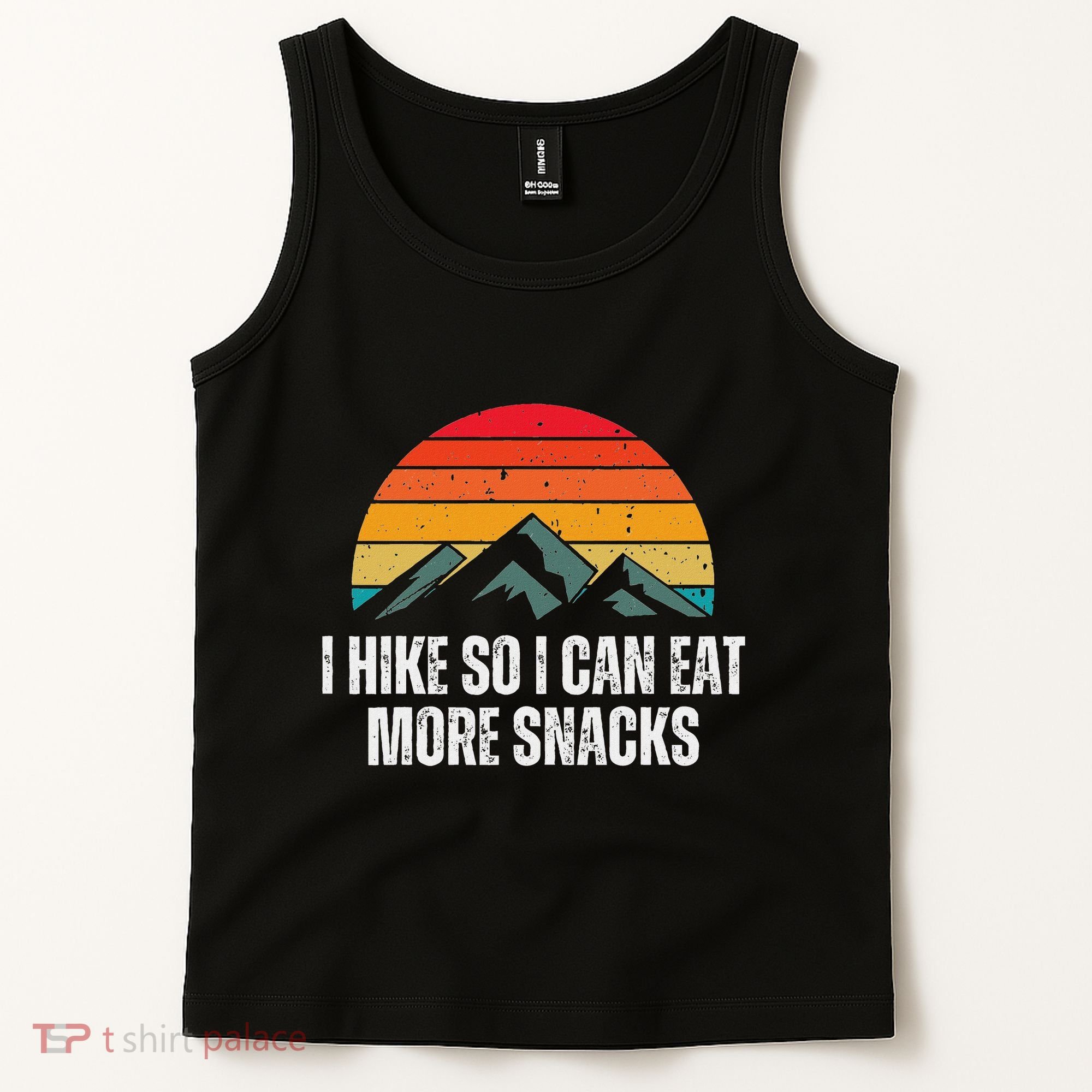 I Hike So I Can Eat More Snacks As A Funny Hiking Tank Top