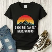 I Hike So I Can Eat More Snacks As A Funny Hiking Women's T-Shirt thumb 3