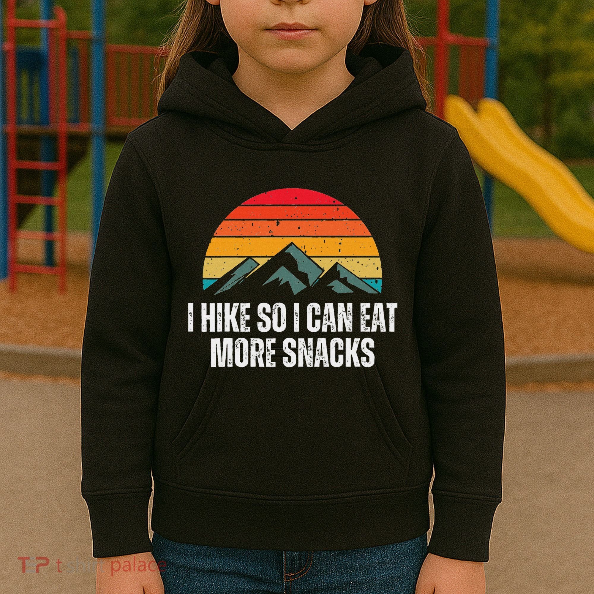 I Hike So I Can Eat More Snacks As A Funny Hiking Kids Hoodie