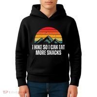 I Hike So I Can Eat More Snacks As A Funny Hiking Kids Hoodie thumb 4