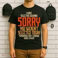 I Have Selective Hearing You Weren't Selected Vintage Funny T-Shirt thumb 6