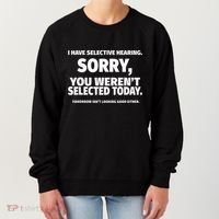 I Have Selective Hearing You WerenT Selected Women's Sweatshirt thumb 0