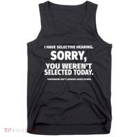 I Have Selective Hearing You WerenT Selected Tank Top thumb 0