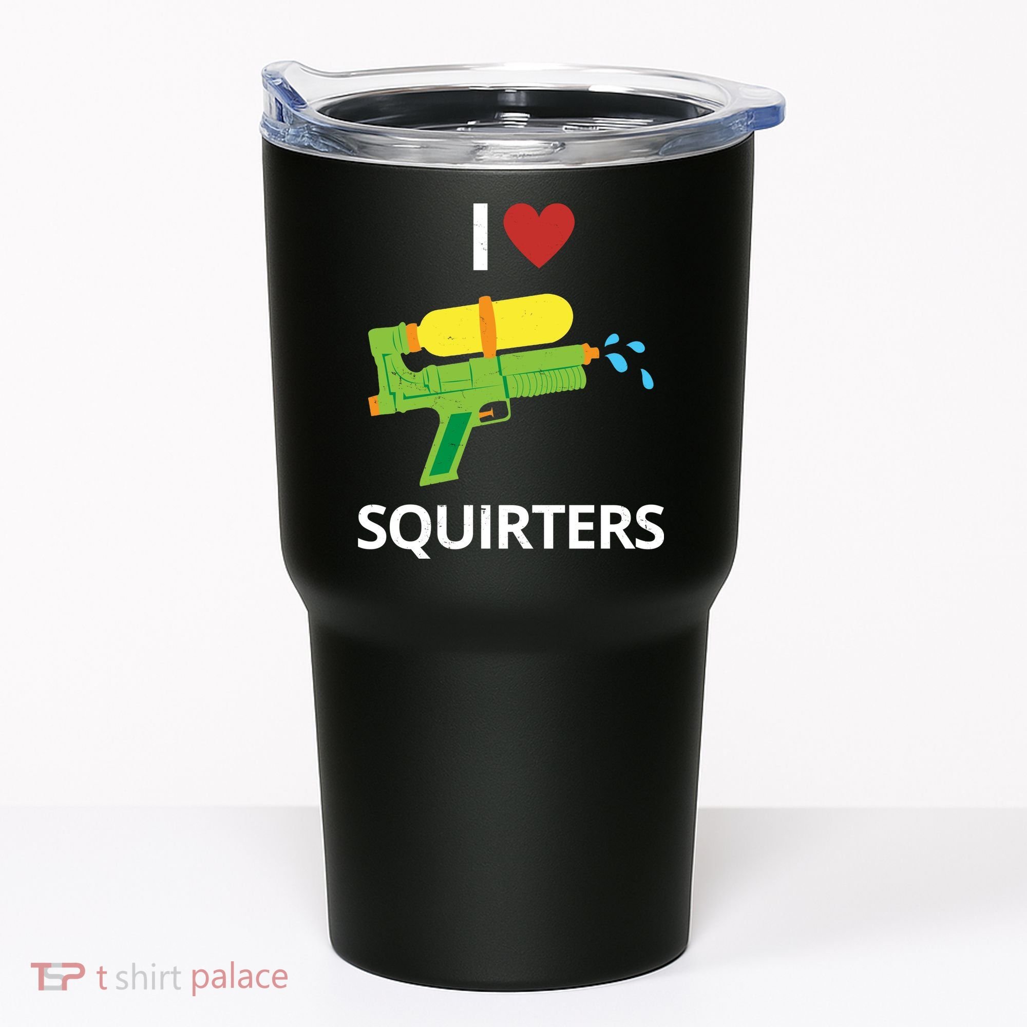 I Heart Squirters Funny Water Gun Tumbler