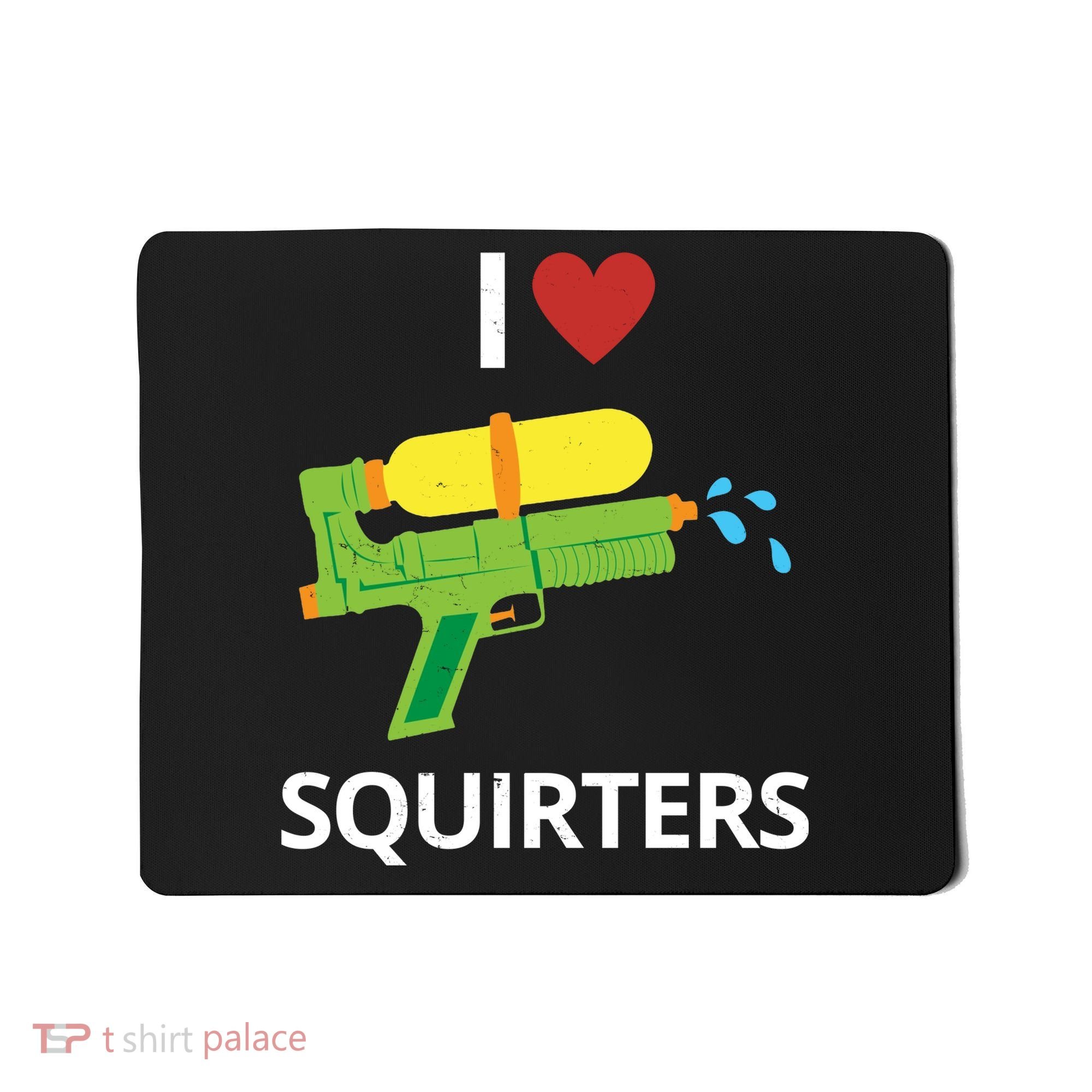 I Heart Squirters Funny Water Gun Mousepad