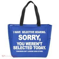 I Have Selective Hearing You Werent Selected Today Funny Tote Bag thumb 0