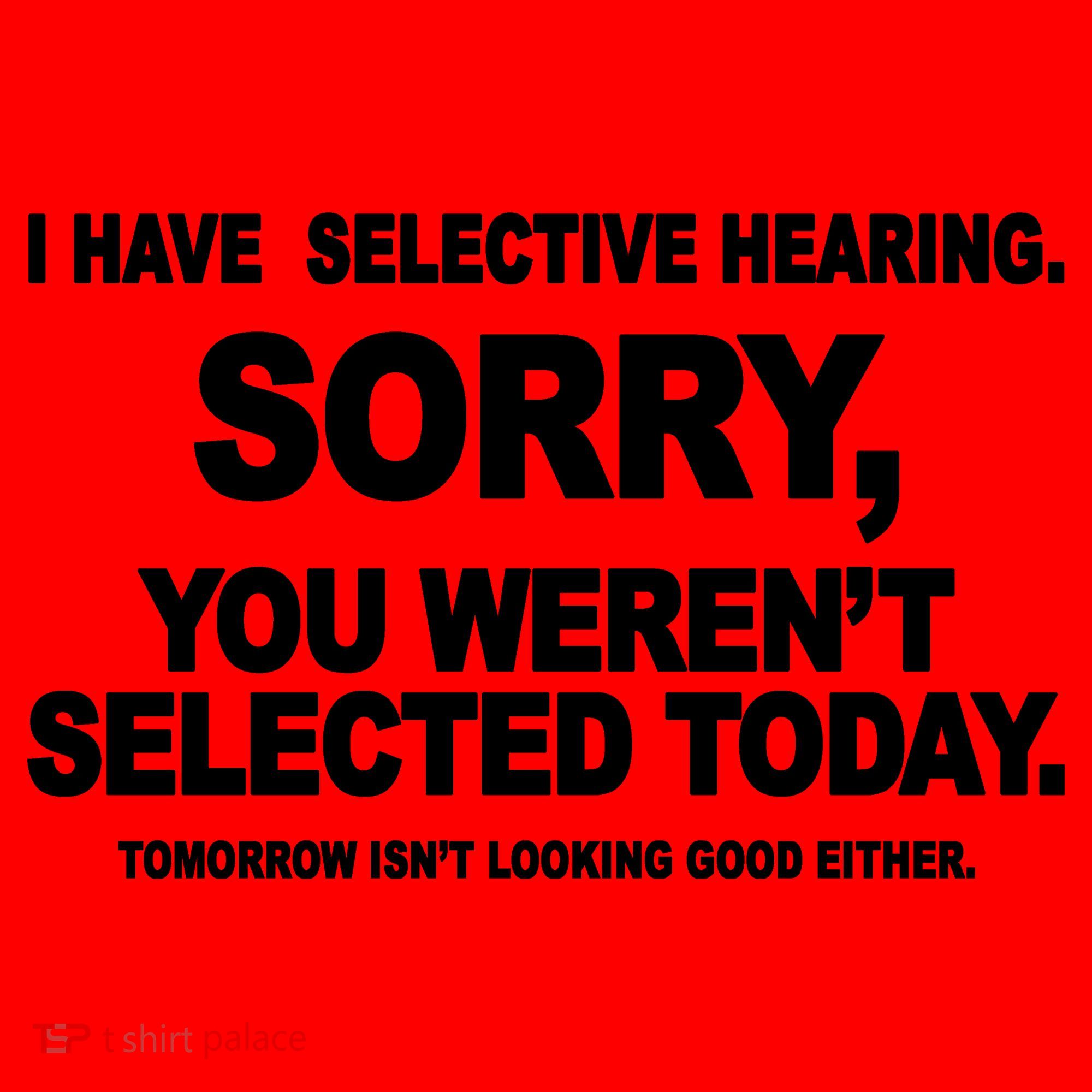 I Have Selective Hearing You Werent Selected Today Funny Santa Hat