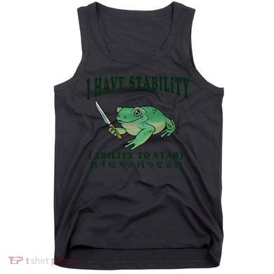 I Have Stability Ability To Stab Funny Frog Tank Top
