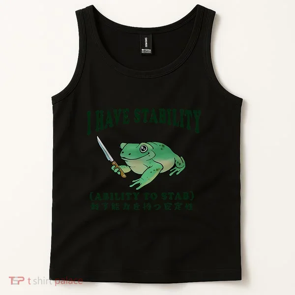 I Have Stability Ability To Stab Funny Frog Tank Top