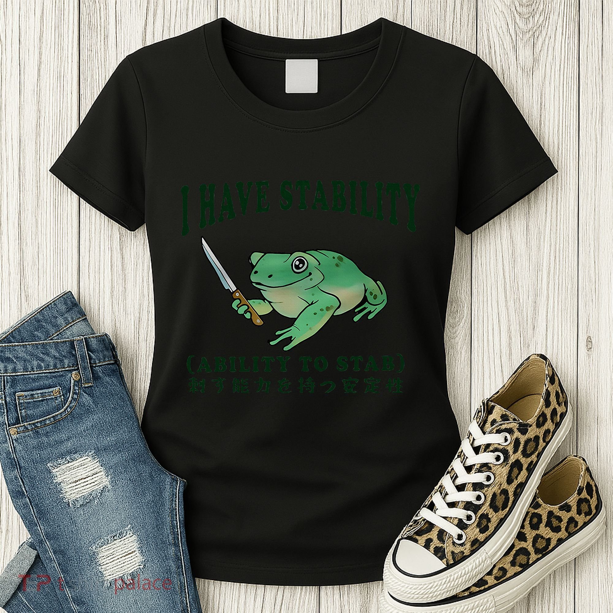 I Have Stability Ability To Stab Funny Frog Women's T-Shirt