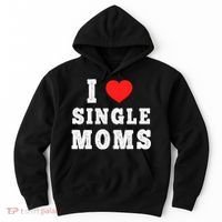 I Heart Single Moms Funny I Love Single Mommy Hoodie thumb 0