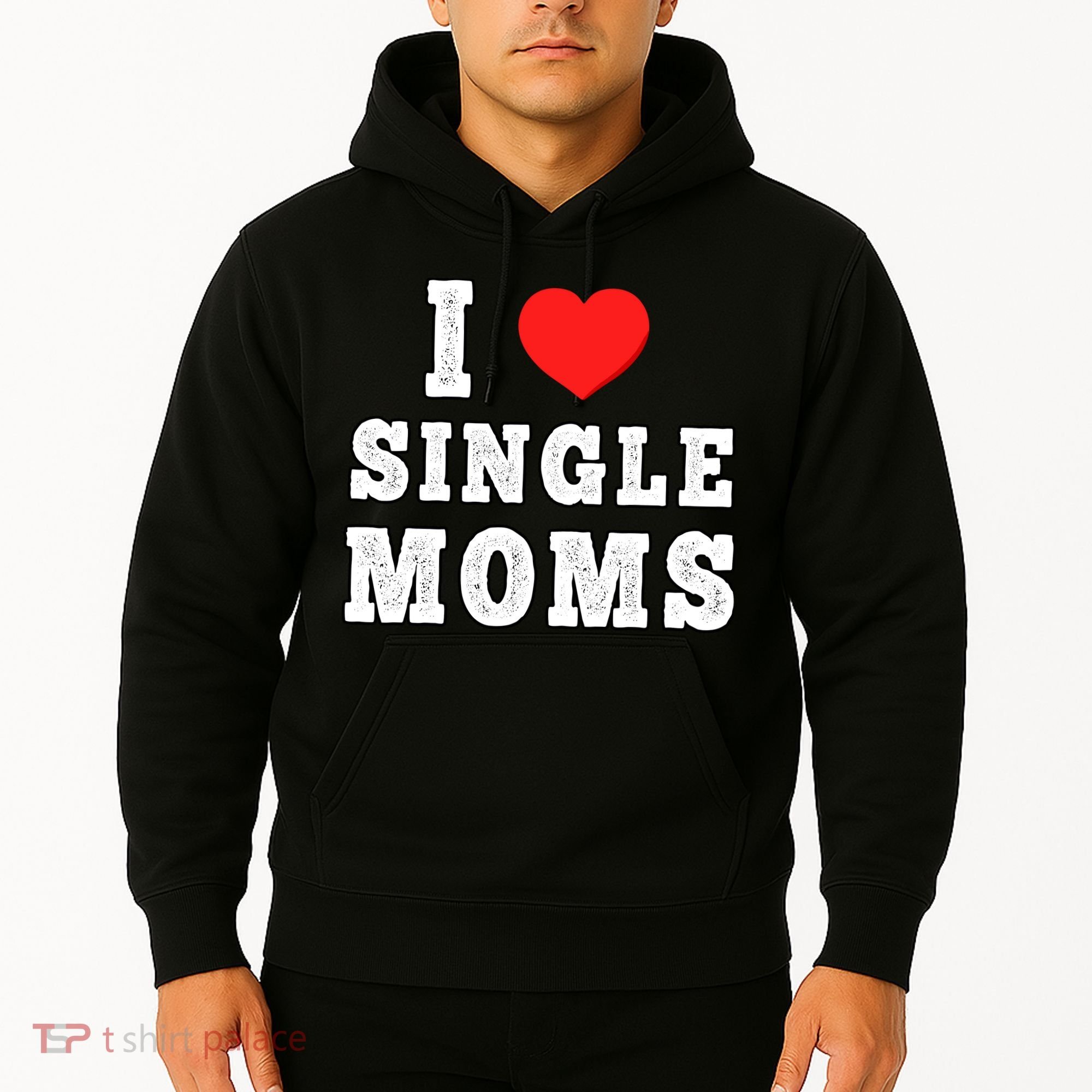 I Heart Single Moms Funny I Love Single Mommy Hoodie