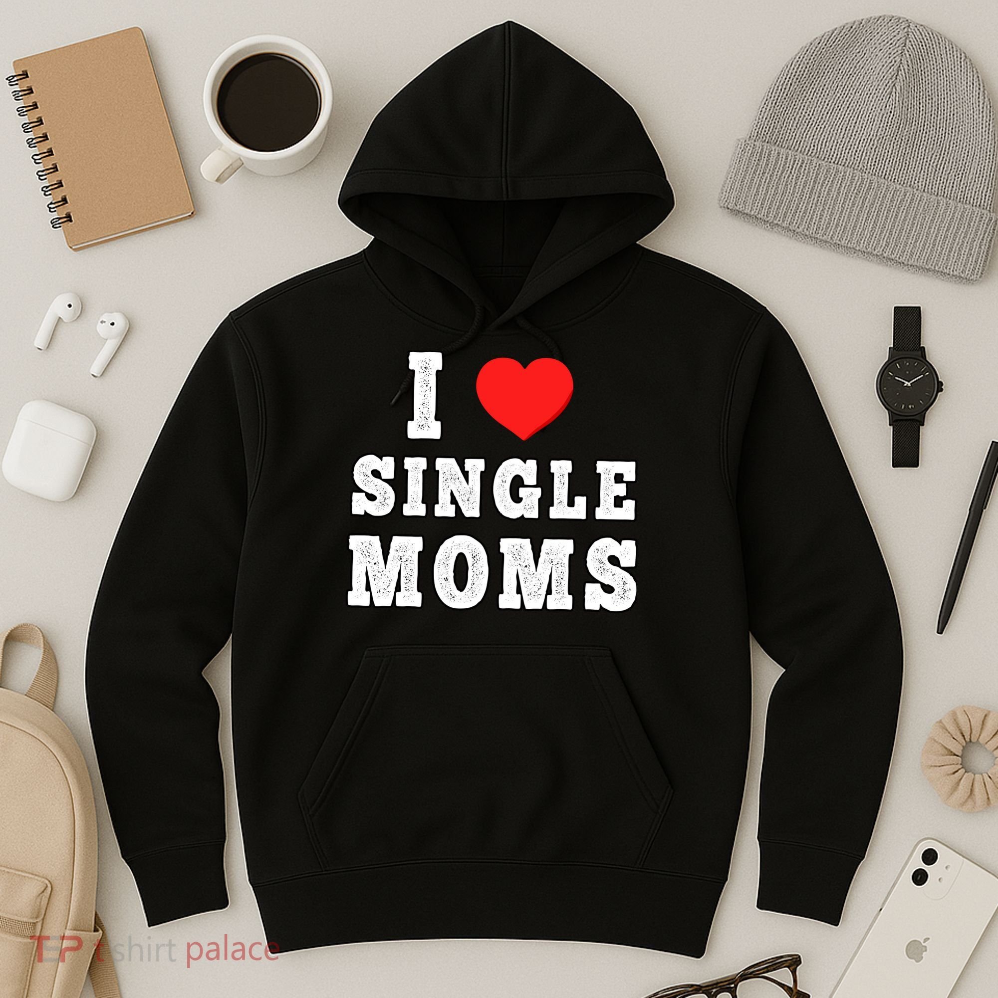 I Heart Single Moms Funny I Love Single Mommy Hoodie