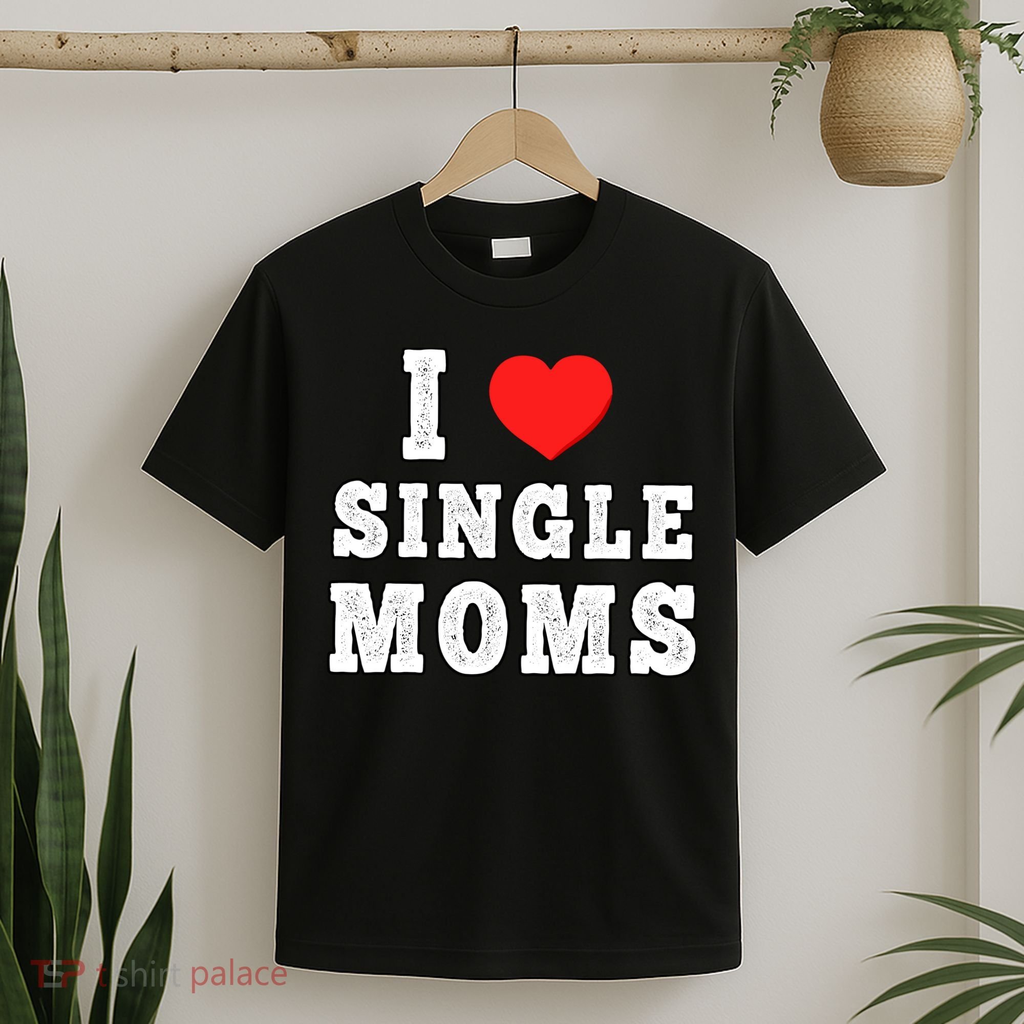 I Heart Single Moms Funny I Love Single Mommy T-Shirt