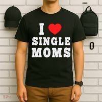 I Heart Single Moms Funny I Love Single Mommy T-Shirt thumb 6