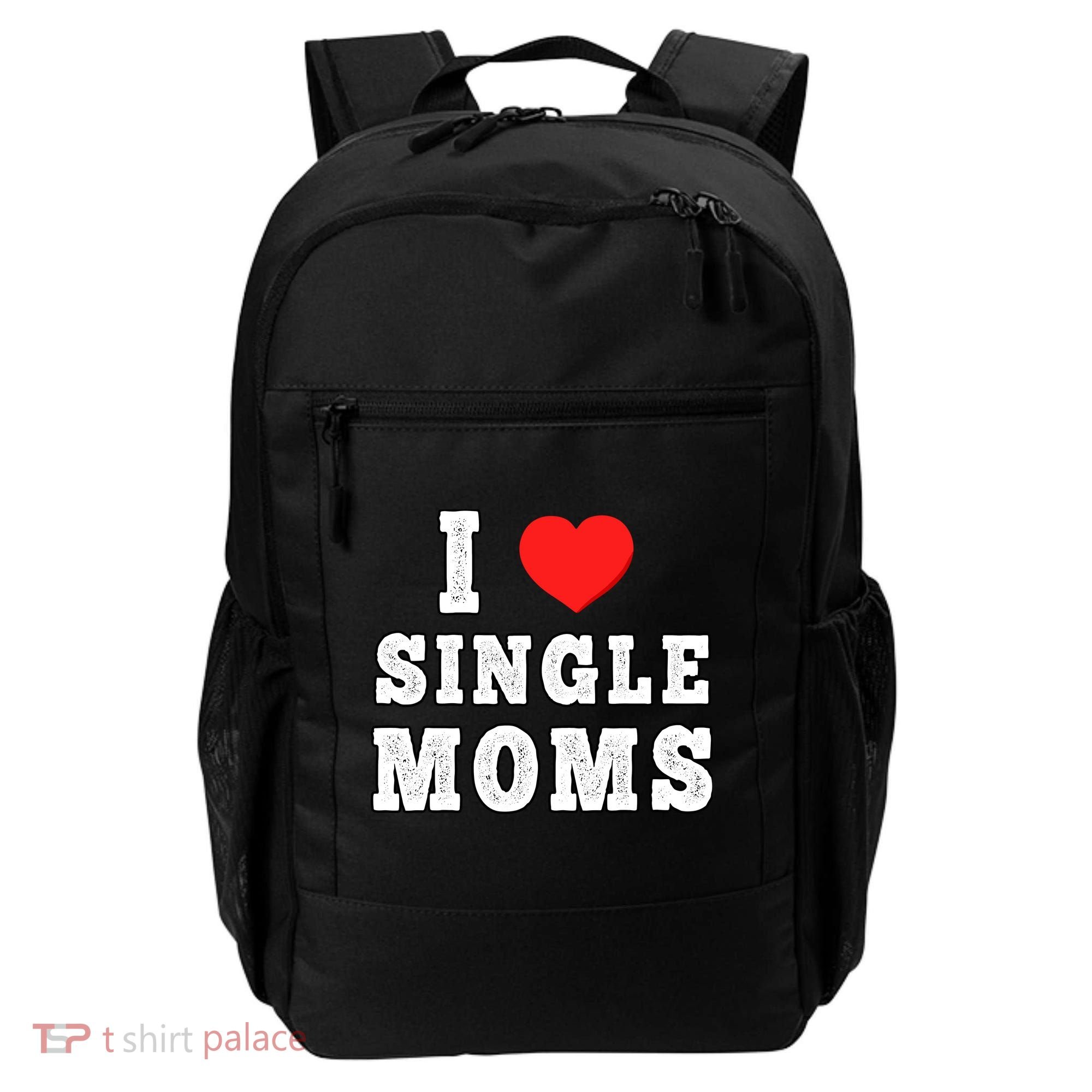 I Heart Single Moms Funny I Love Single Mommy Backpack