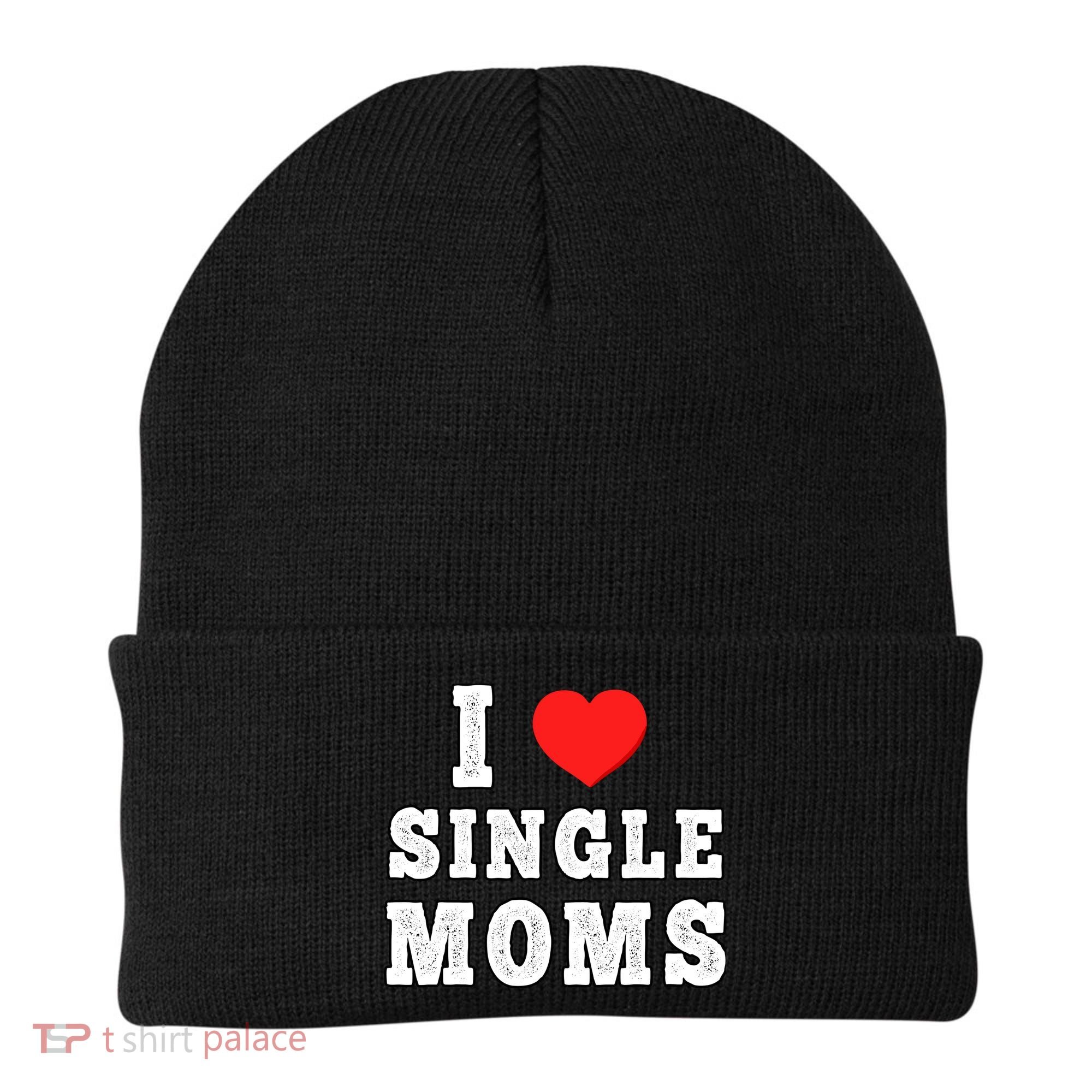 I Heart Single Moms Funny I Love Single Mommy Beanie