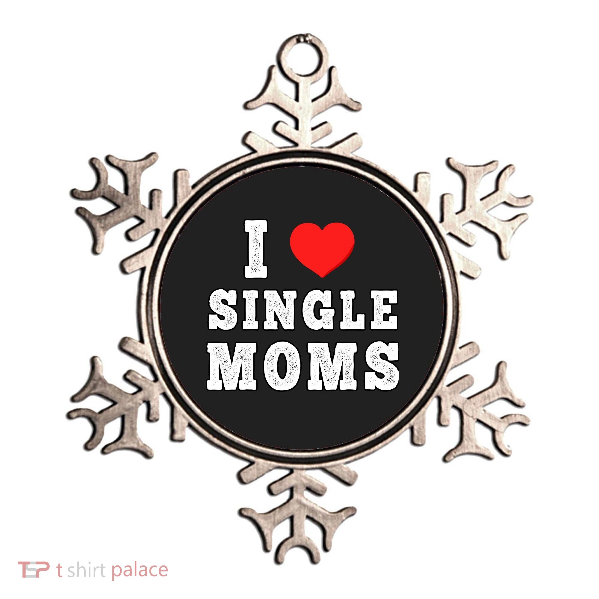 I Heart Single Moms Funny I Love Single Mommy Ornament