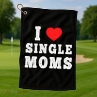 I Heart Single Moms Funny I Love Single Mommy Golf Towel thumb 1