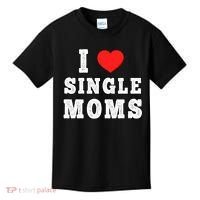 I Heart Single Moms Funny I Love Single Mommy Kids T-Shirt thumb 0