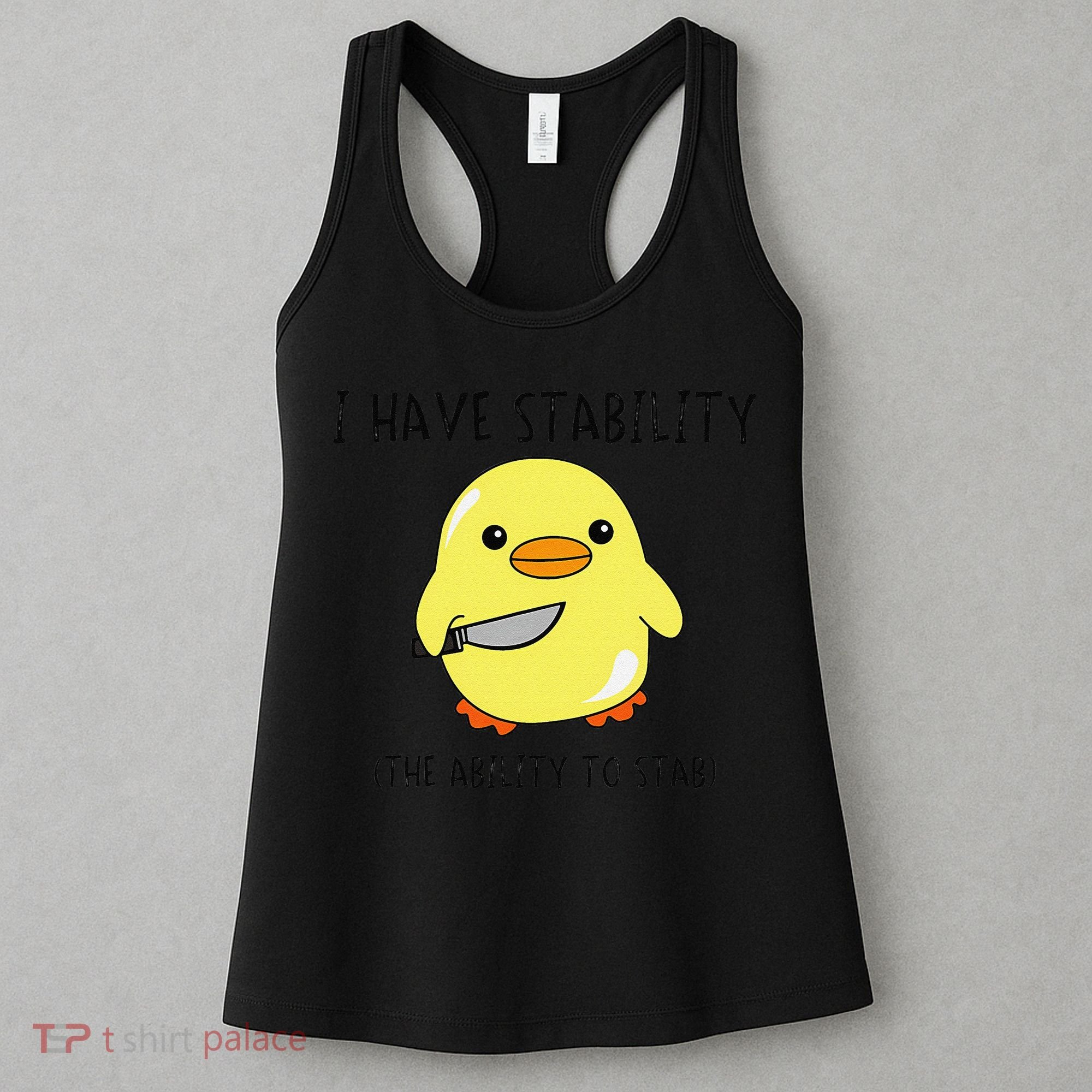 I Have Stability Ability To Stab Funny Meme Sayings Women's Tank Top