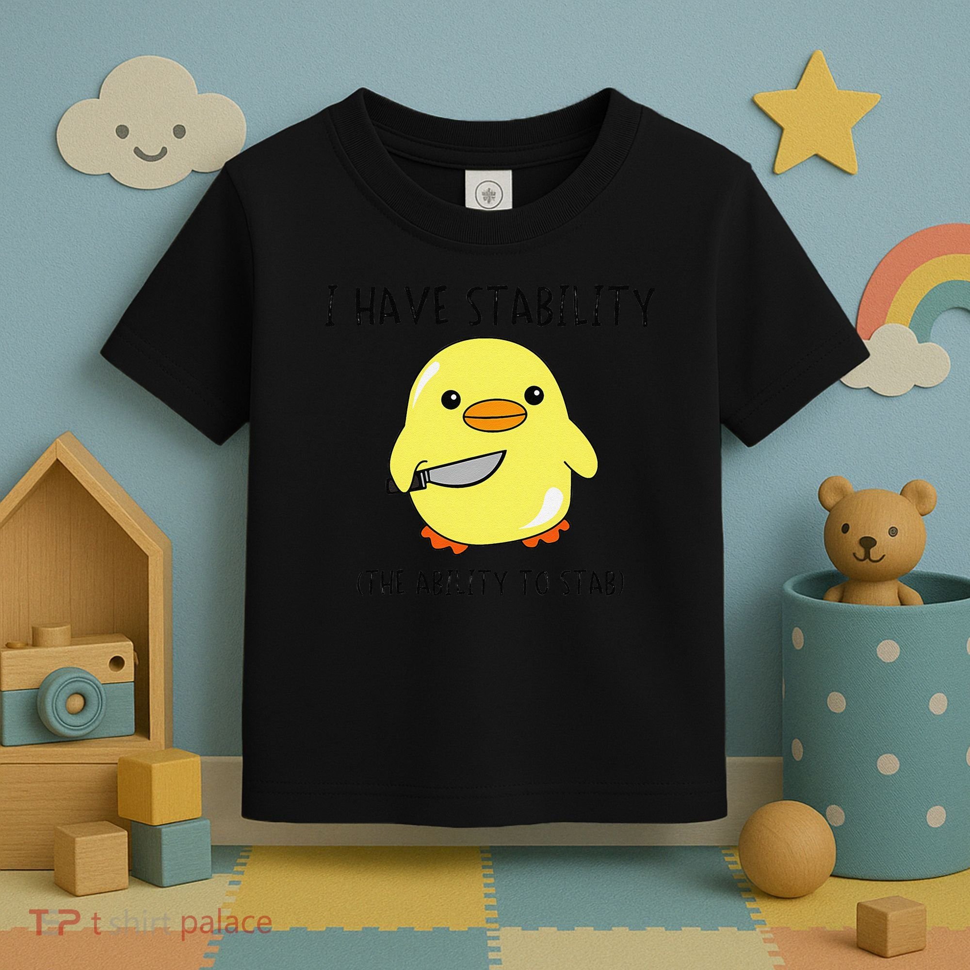 I Have Stability Ability To Stab Funny Meme Sayings Toddler T-Shirt