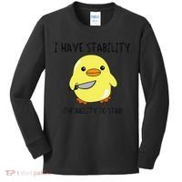 I Have Stability Ability To Stab Funny Meme Sayings Kids Long Sleeve Shirt thumb 0