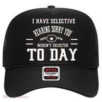 I Have Selective Hearing Sorry You Werent Selected Today Hat thumb 0
