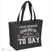 I Have Selective Hearing Sorry You Werent Selected Today Tote Bag thumb 2
