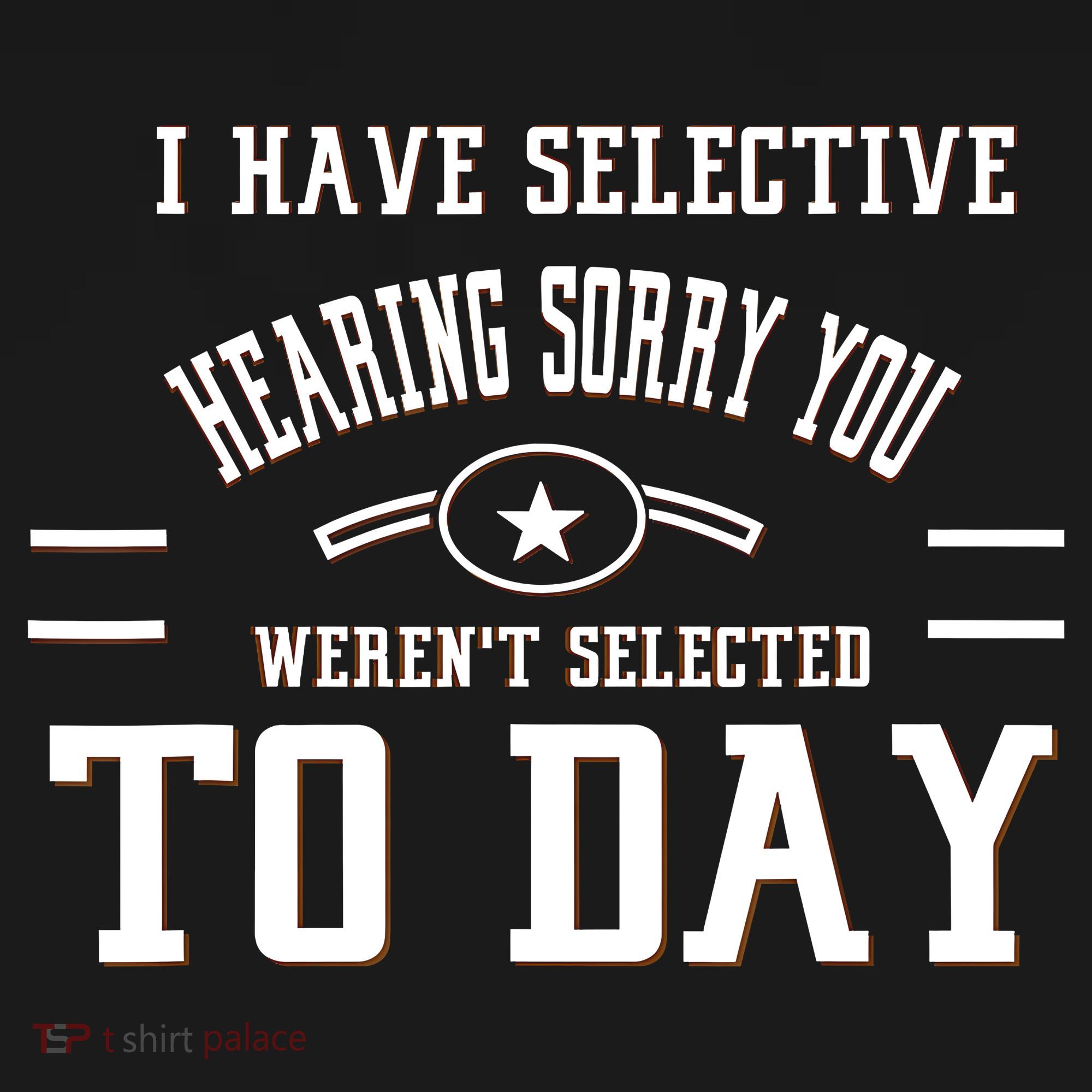 I Have Selective Hearing Sorry You Werent Selected Today Tote Bag