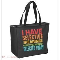 I Have Selective Hearing Sorry You Werent Selected Today Tote Bag thumb 2